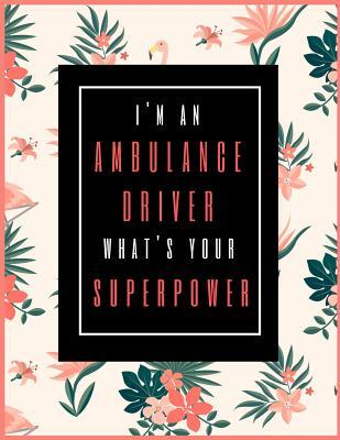 Read I'm An Ambulance Driver, What's Your Superpower?: Planner for Dispatcher 2019-2021, 30 Months Monthly Dispatcher Planner (July 2019 through December 2021) -  file in ePub