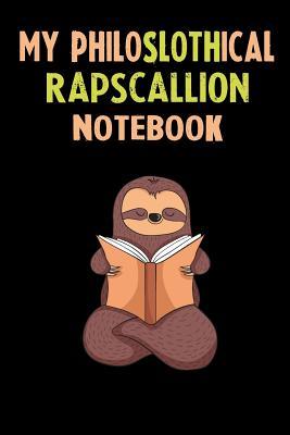 Read Online My Philoslothical Rapscallion Notebook: Self Discovery Journal With Questions From A Relaxed Sloth - Sotik Publishing | ePub