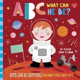 Read ABC for Me: ABC What Can He Be?: Boys can be anything they want to be, from A to Z - Jessie Ford | ePub