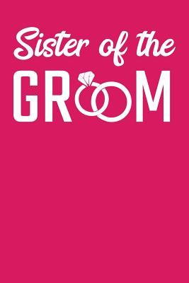 Read Online Sister of the Groom ring: 6x9 Blank dotgrid Journal 120 Pages Perfect for writing, Taking Notes for Wedding, Marriage, Groom, Bachelor party or To-Dos - Bride Advice Publishing | ePub