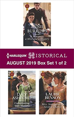 Full Download Harlequin Historical August 2019 - Box Set 1 of 2: A Marquess, a Miss and a Mystery/Unbuttoning Miss Matilda/Mrs. Sommersby’s Second Chance - Annie Burrows file in PDF