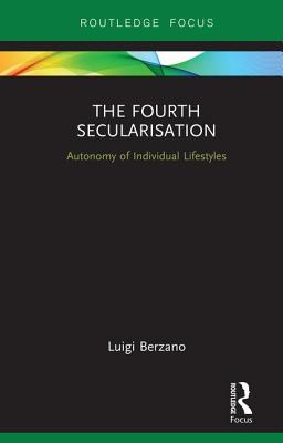 Read The Fourth Secularisation: Autonomy of Individual Lifestyles - Luigi Berzano file in PDF