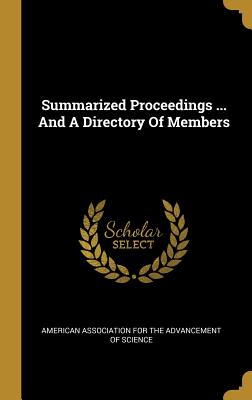 Read Summarized Proceedings  And A Directory Of Members - American Association for the Advancement | ePub