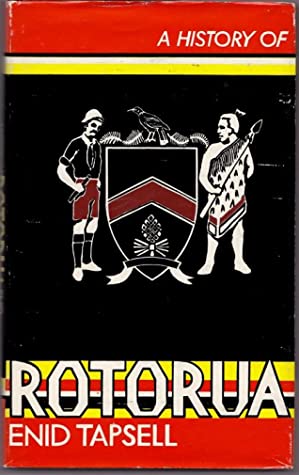 Read A history of Rotorua: a brief survey of the settlement of Rotorua and enivorns by our pioneers, Maori and Pakeha - Enid Tapsel file in ePub
