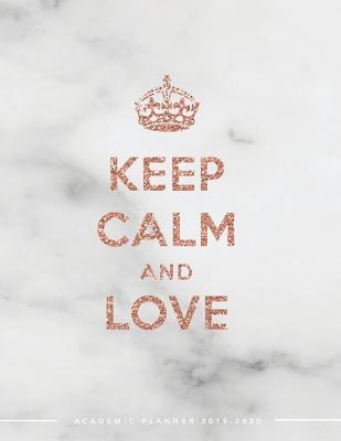 Read Keep Calm and Love Academic Planner 2019-2020: Weekly & Monthly View Planner Achieve Your Goals & Increase Productivity Marble ] Gold Girl Boss Quote - Pop Academic | PDF