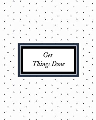 Read Get Things Done: Daily & Weekly Productivity Planner At-A-Glance Weekly Diary Schedule Undated Diary Organizer to Review Your Day, Set & Achieve Your Goals Get Things Done Log Book - Jason Soft file in PDF