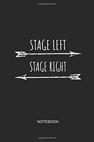 Full Download Stage Left Stage Right Notebook: Blank Lined Journal 6x9 - Theater Musical Broadway Thespian Actor Gift - Suhrhoff Books file in ePub