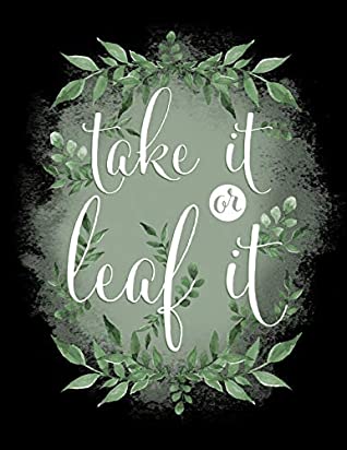 Read Take It or Leaf It: Blank Lined Journal Notebook, 108 Pages, Soft Matte Cover, 8.5 x 11 - New Creative Expressions | PDF