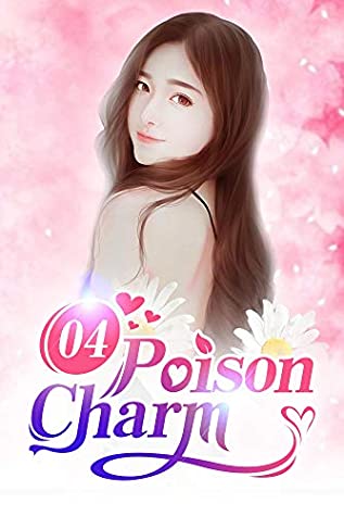Full Download Poison Charm 4: Being Both Pretty And Talented - Mobo Reader | ePub