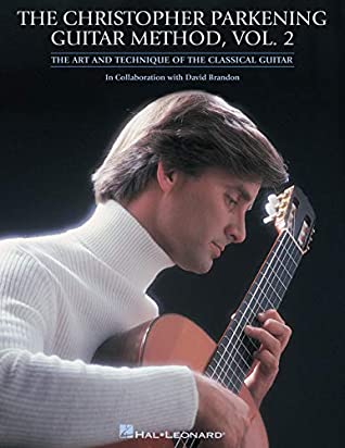 Full Download The Christopher Parkening Guitar Method - Volume 2: Intermediate to Upper-Intermediate Level - Christopher Parkening file in ePub
