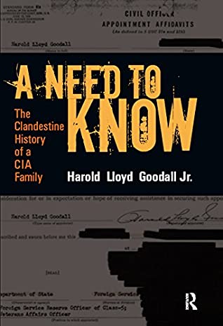Full Download A Need to Know: The Clandestine History of a CIA Family - H.L. Goodall Jr file in ePub
