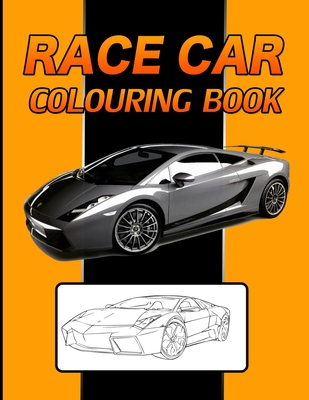 Full Download Race Car Colouring Book: Sport Car Colouring Book For Children - Colouring Book Special Edition | ePub