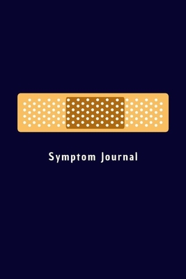 Read Online Symptom Journal: Tracker, log book, notebook, diary. A journal for tracking illness, home remedies, altitude, morning sickness symptoms and medication. -  | PDF