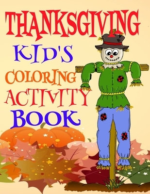 Download Thanksgiving Kids Coloring Activity Book: 8.5 x 11 40 Page Kid's National Holiday Puzzle Word Games Children's Color Book - Crayons Be Coloring file in PDF