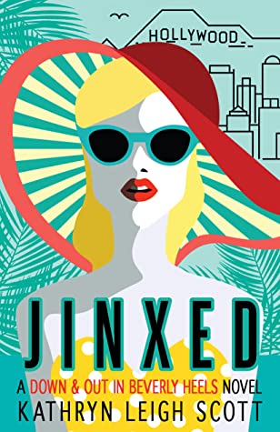 Read Jinxed (A Down and Out in Beverly Heels Novel, #2) - Kathryn Leigh Scott | ePub