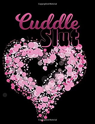Full Download Cuddle Slut: Adult Journal Notebook 120 lined pages 6.44 x 9.69 BDSM DDLG ABDL - BDSM Princess | PDF