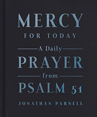 Read Mercy for Today: A Daily Prayer from Psalm 51 - Jonathan Parnell file in PDF
