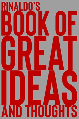 Full Download Rinaldo's Book of Great Ideas and Thoughts: 150 Page Dotted Grid and individually numbered page Notebook with Colour Softcover design. Book format: 6 x 9 in - 2 Scribble file in PDF