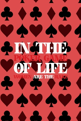 Read In The Poker Game Of Life Women Are The Rake: All Purpose 6x9 Blank Lined Notebook Journal Way Better Than A Card Trendy Unique Gift Blue Smoke PitBull - Nathan Bray Ax file in ePub