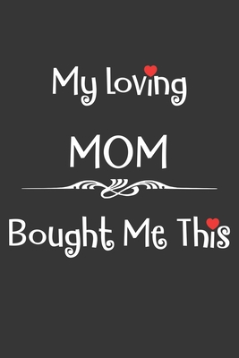 Read My Loving Mom Bought Me This Notebook: Lined Journal, 120 Pages, 6 x 9, Affordable Gift Journal Matte Finish - Positive Party Publishing file in ePub