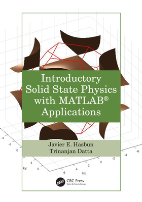 Full Download Introductory Solid State Physics with MATLAB Applications - Javier E Hasbun | PDF