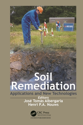 Read Online Soil Remediation: Applications and New Technologies - Jose T V S De Albergaria file in PDF